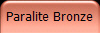 Paralite Bronze